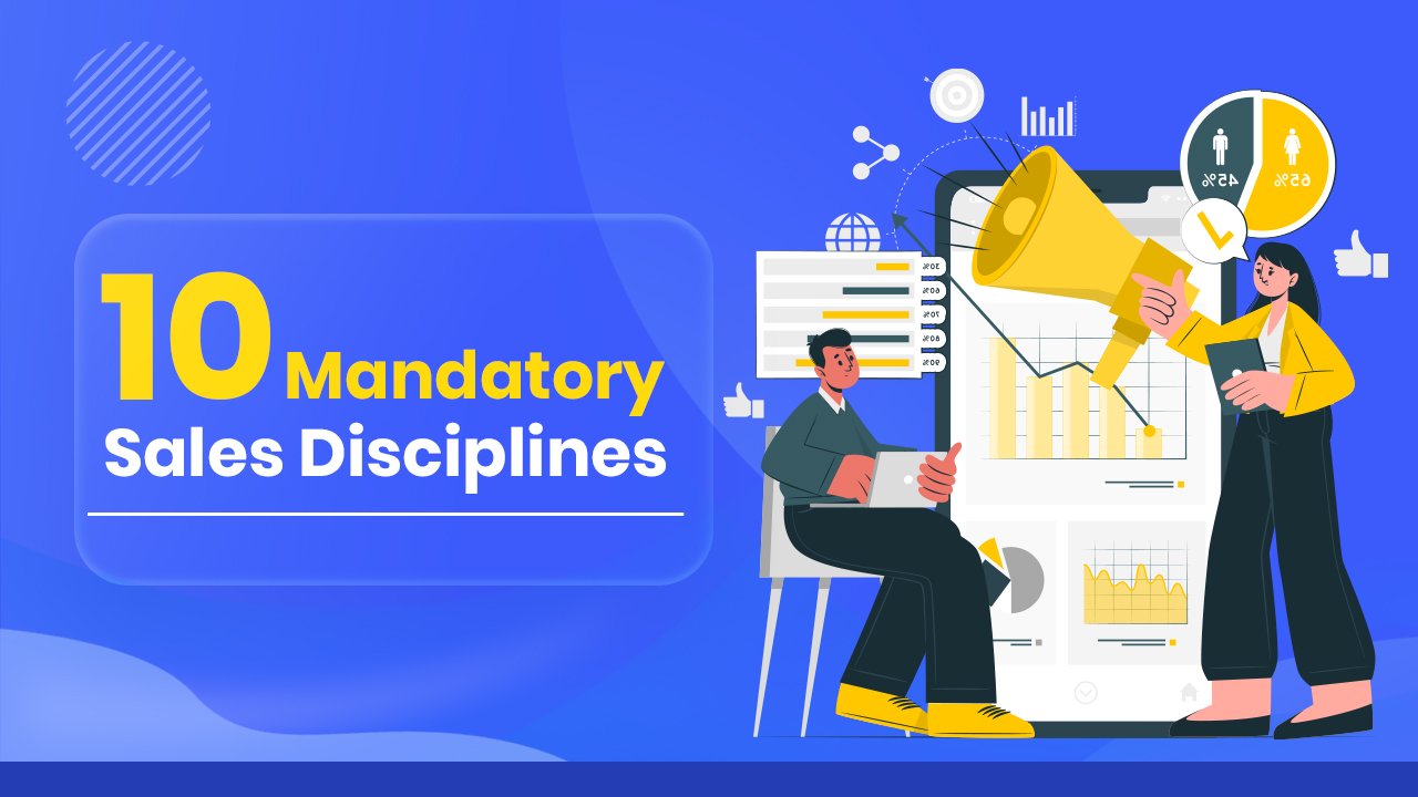 Ten Mandatory Sales Disciplines
